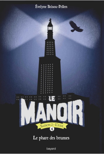 le manoir : le phare des brumes